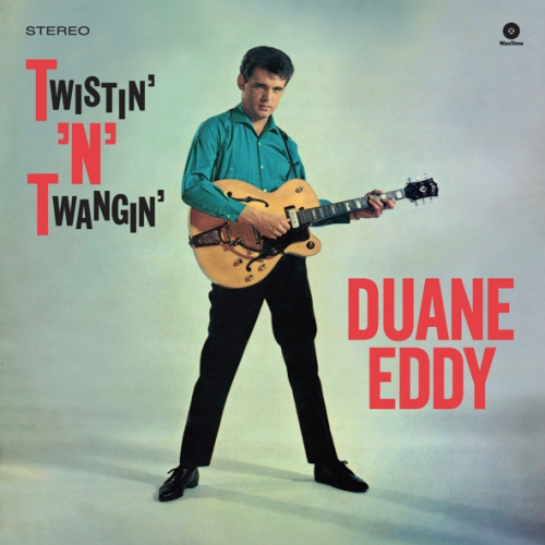 EDDY, DUANE - TWISTIN' N' TWANGIN' -WAXTIME-EDDY, DUANE - TWISTIN N TWANGIN -WAXTIME-.jpg